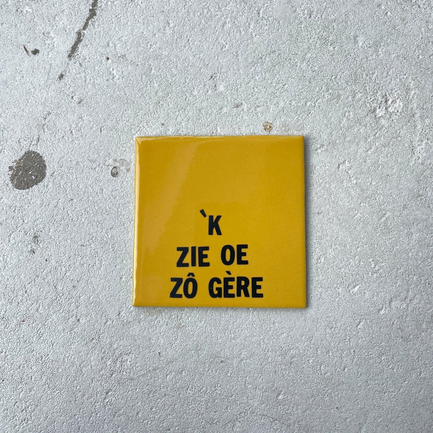 Tegeltje "op z'n Tilburgs"