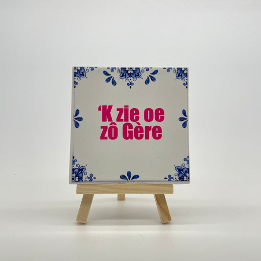 Tegeltje "Op z'n Tilburgs"