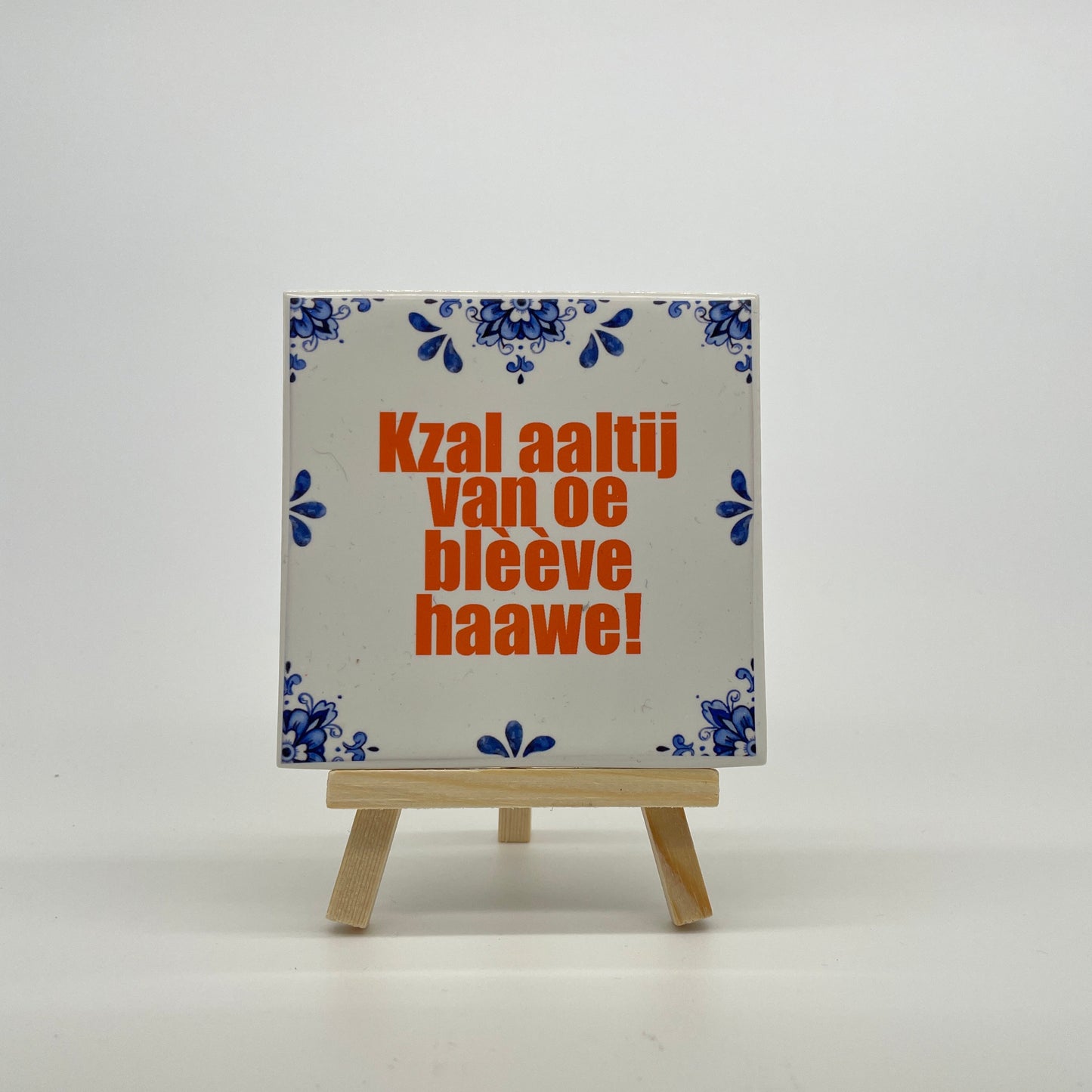 Tegeltje "Op z'n Tilburgs"