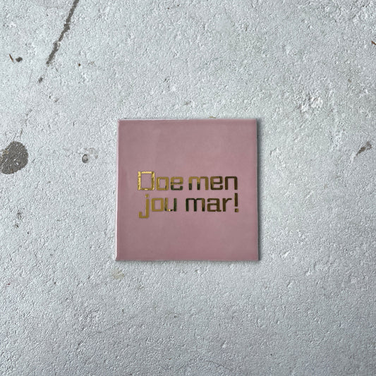 Tegeltje "op z'n Tilburgs"