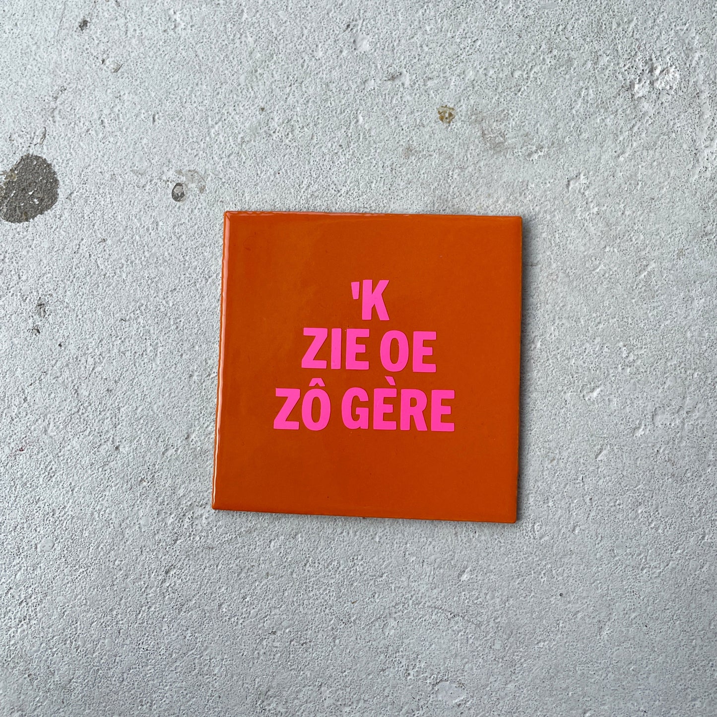 Tegeltje "op z'n Tilburgs"